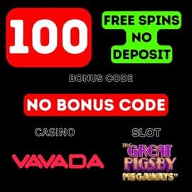 Zdobądź 100 darmowych spinów bez depozytu w kasynie VAVADA Do rejestracji (kod PROMOCYJNY nie jest potrzebny)